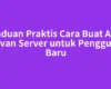 Panduan Praktis Cara Buat Akun Advan Server untuk Pengguna Baru