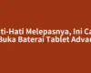 Hati-Hati Melepasnya, Ini Cara Buka Baterai Tablet Advan