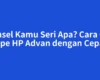 Ponsel Kamu Seri Apa? Cara Cek Tipe HP Advan dengan Cepat