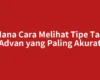 Di Mana Cara Melihat Tipe Tablet Advan yang Paling Akurat