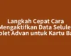 Langkah Cepat Cara Mengaktifkan Data Seluler Tablet Advan untuk Kartu Baru