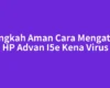 Langkah Aman Cara Mengatasi HP Advan I5e Kena Virus