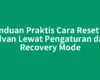 Panduan Praktis Cara Reset Hp Advan Lewat Pengaturan dan Recovery Mode