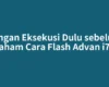 Jangan Eksekusi Dulu sebelum Paham Cara Flash Advan i7U