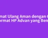 Format Ulang Aman dengan Cara Format HP Advan yang Benar