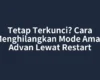 Tetap Terkunci? Cara Menghilangkan Mode Aman Advan Lewat Restart