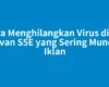 Cara Menghilangkan Virus di HP Advan S5E yang Sering Muncul Iklan