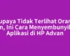 Supaya Tidak Terlihat Orang Lain, Ini Cara Menyembunyikan Aplikasi di HP Advan
