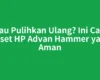 Mau Pulihkan Ulang? Ini Cara Reset HP Advan Hammer yang Aman